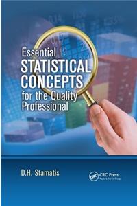 Essential Statistical Concepts for the Quality Professional