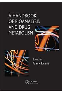 A Handbook of Bioanalysis and Drug Metabolism