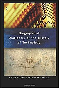 Biographical Dictionary of the History of Technology