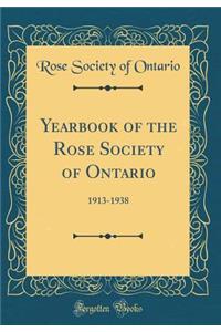 Yearbook of the Rose Society of Ontario: 1913-1938 (Classic Reprint)