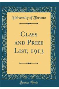 Class and Prize List, 1913 (Classic Reprint)