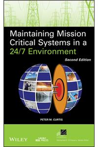 Maintaining Mission Critical Systems in a 24/7 Environment