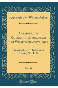Anzeiger Des Kaiserlichen Akademie Der Wissenschaften, 1912, Vol. 49