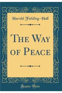 The Way of Peace (Classic Reprint)