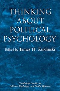 Thinking about Political Psychology