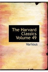 The Harvard Classics Volume 49