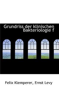 Grundriss Der Klinischen Bakteriologie Fur Arzte Und Studirende