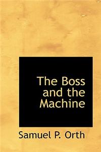 The Boss and the Machine