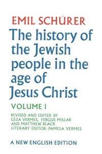 History of the Jewish People in the Age of Jesus Christ: Volume 1