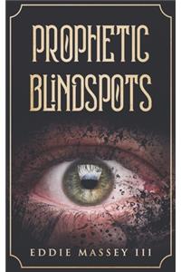 Prophetic Blindspots