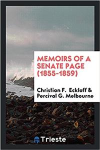 Memoirs of a Senate Page (1855-1859)