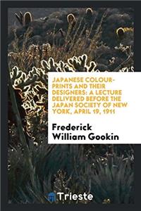 Japanese Colour-Prints and Their Designers