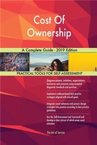 Cost Of Ownership A Complete Guide - 2019 Edition