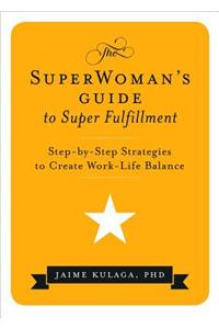 Superwoman's Guide to Super Fulfillment