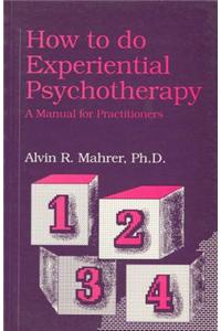 How to Do Experiential Psychotherapy