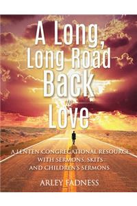 Long, Long Road Back to Love
