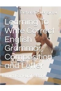 Learning to Write Correct English Grammar, Composition and Letter