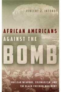 African Americans Against the Bomb