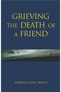Grieving the Death of a Friend