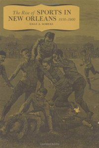 Rise of Sports in New Orleans, 1850-1900