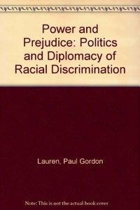 Power and Prejudice: The Politics and Diplomacy of Racial Discrimination, Second Edition