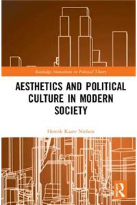 Aesthetics and Political Culture in Modern Society