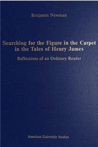 Searching for the Figure in the Carpet in the Tales of Henry James