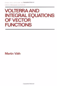 Volterra and Integral Equations of Vector Functions (Chapman & Hall/CRC Pure and Applied Mathematics)