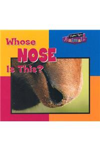 Whose Nose Is This?