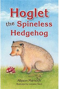 Hoglet the Spineless Hedgehog