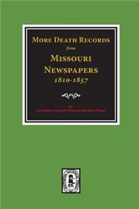 More Death Records from Missouri Newspapers, 1810-1857.