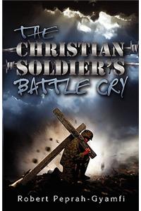 Christian Soldier's Battle Cry