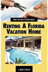 What You Need to Know about Renting a Florida Vacation Home