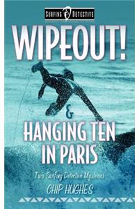 Wipeout! & Hanging Ten in Paris