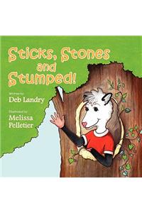 Sticks Stones and Stumped