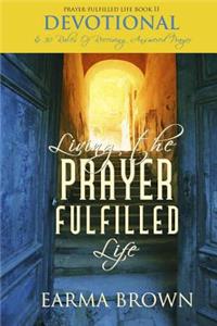 Living The Prayer Fulfilled Life Devotional