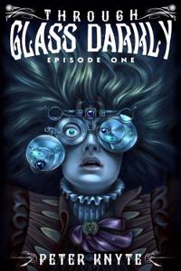 Through Glass Darkly