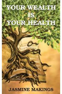 Your Wealth is your Health