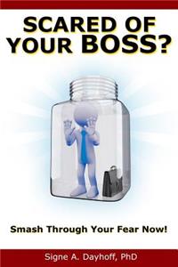 Scared of Your Boss?
