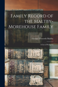 Family Record of the Maltby-Morehouse Family