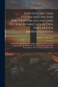 Entstehung und Entwickelung der Kirchenverfassung und des Kirchenrechts in den zwei ersten Jahrhunderten