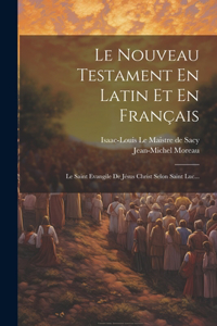 Le Nouveau Testament En Latin Et En Français