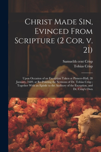 Christ Made sin, Evinced From Scripture (2 Cor. v. 21)