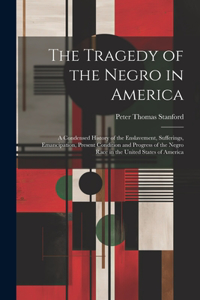 Tragedy of the Negro in America