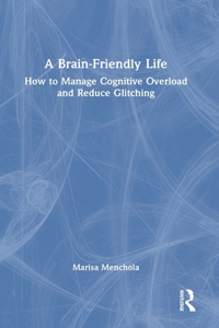 Brain-Friendly Life