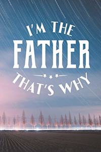 I'm The Father That's Why