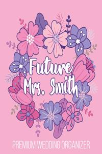 Future Mrs. Smith Premium Wedding Organizer
