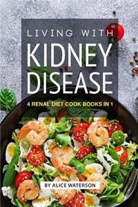 Living with Kidney Disease