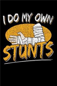 I Do My Own Stunts