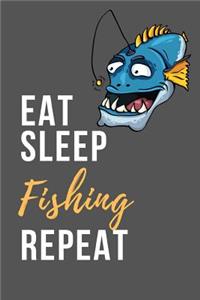 Eat Sleep Fishing Repeat